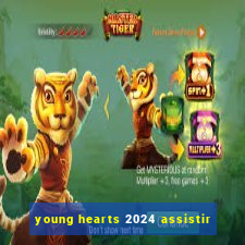 young hearts 2024 assistir